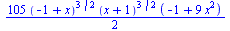 `+`(`*`(`/`(105, 2), `*`(`^`(`+`(`-`(1), x), `/`(3, 2)), `*`(`^`(`+`(x, 1), `/`(3, 2)), `*`(`+`(`-`(1), `*`(9, `*`(`^`(x, 2)))))))))