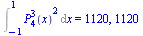Int(`*`(`^`(LegendreP(4, 3, x), 2)), x = -1 .. 1) = 1120, 1120