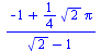 `/`(`*`(`+`(`-`(1), `*`(`/`(1, 4), `*`(`^`(2, `/`(1, 2)), `*`(Pi))))), `*`(`+`(`*`(`^`(2, `/`(1, 2))), `-`(1))))