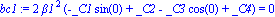 bc1 := 2*beta1^2*(-_C1*sin(0)+_C2-_C3*cos(0)+_C4) = 0