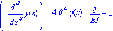 (Diff(y(x), `$`(x, 4)))-4*beta^4*y(x)-q/EJ = 0