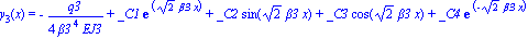 y[3](x) = -q3/(4*beta3^4*EJ3)+_C1*exp(2^(1/2)*beta3*x)+_C2*sin(2^(1/2)*beta3*x)+_C3*cos(2^(1/2)*beta3*x)+_C4*exp(-2^(1/2)*beta3*x)