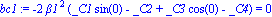 bc1 := -2*beta1^2*(_C1*sin(0)-_C2+_C3*cos(0)-_C4) = 0