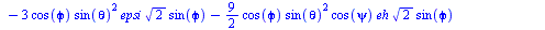 `+`(`*`(`/`(3, 4), `*`(ephi, `*`(sin(psi), `*`(`^`(2, `/`(1, 2)), `*`(sin(phi), `*`(cos(theta))))))), `-`(`*`(3, `*`(cos(phi), `*`(`^`(cos(theta), 2), `*`(epsi, `*`(`^`(2, `/`(1, 2)), `*`(sin(phi)))))...
