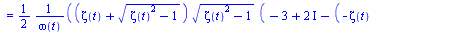 diff(omega(t), t) = `+`(`-`(`/`(`*`(`/`(1, 2), `*`(`+`(`*`(zeta(t), `*`(`^`(`+`(`*`(`^`(zeta(t), 2)), `-`(1)), `/`(1, 2)))), `*`(`^`(zeta(t), 2)), `-`(1)), `*`(`+`(`+`(`-`(3), `*`(2, `*`(I))), `-`(`*`...