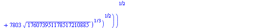 `+`(`-`(`/`(61, 170)), `*`(`/`(1, 680), `*`(`^`(2, `/`(1, 2)), `*`(`^`(`/`(`*`(`+`(`*`(48456, `*`(`^`(`+`(134802424991908, `*`(7803, `*`(`^`(176073951178517210885, `/`(1, 2))))), `/`(1, 3)))), `*`(`^`...