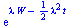 exp(`+`(`*`(lambda, `*`(W)), `-`(`*`(`/`(1, 2), `*`(`^`(lambda, 2), `*`(t))))))