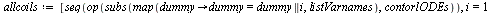 `:=`(allcoils, [seq(op(subs(map(proc (dummy) options operator, arrow; dummy = dummy || i end proc, listVarnames), contorlODEs)), i = 1 .. 12)]); -1
