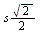 `+`(`*`(`/`(1, 2), `*`(s, `*`(sqrt(2)))))