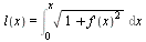l(x) = Int(sqrt(`+`(1, `*`(`^`(diff(f(x), x), 2)))), x = 0 .. x)