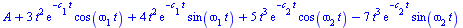 `+`(A, `*`(3, `*`(`^`(t, 2), `*`(exp(`+`(`-`(`*`(c[1], `*`(t))))), `*`(cos(`*`(omega[1], `*`(t))))))), `*`(4, `*`(`^`(t, 2), `*`(exp(`+`(`-`(`*`(c[1], `*`(t))))), `*`(sin(`*`(omega[1], `*`(t))))))), `...