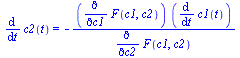 diff(c2(t), t) = `+`(`-`(`/`(`*`(diff(F(c1, c2), c1), `*`(diff(c1(t), t))), `*`(diff(F(c1, c2), c2)))))
