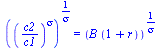 `^`(`^`(`/`(`*`(c2), `*`(c1)), sigma), `/`(1, `*`(sigma))) = `^`(`*`(B, `*`(`+`(1, r))), `/`(1, `*`(sigma)))