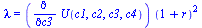 lambda = `*`(diff(U(c1, c2, c3, c4), c3), `*`(`^`(`+`(1, r), 2)))