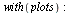 restart; 1; with(plots); -1; with(DEtools); -1; with(VectorCalculus); -1; BasisFormat(false); -1; interface(typesetting = extended); -1