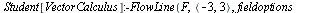Student[VectorCalculus]:-FlowLine(F, `<,>`(-3, 3), fieldoptions = [grid = [10, 10], arrows = medium, fieldstrength = fixed])