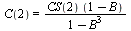 C(2) = `/`(`*`(CS(2), `*`(`+`(1, `-`(B)))), `*`(`+`(1, `-`(`*`(`^`(B, 3))))))