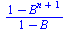 `/`(`*`(`+`(1, `-`(`^`(B, `+`(n, 1))))), `*`(`+`(1, `-`(B))))