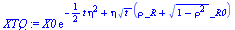 `*`(X0, `*`(exp(`+`(`-`(`*`(`/`(1, 2), `*`(t, `*`(`^`(eta, 2))))), `*`(eta, `*`(`^`(t, `/`(1, 2)), `*`(`+`(`*`(rho, `*`(_R)), `*`(`^`(`+`(1, `-`(`*`(`^`(rho, 2)))), `/`(1, 2)), `*`(_R0))))))))))