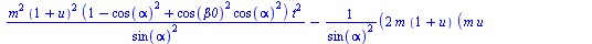 `+`(`/`(`*`(`^`(m, 2), `*`(`^`(`+`(1, u), 2), `*`(`+`(1, `-`(`*`(`^`(cos(alpha), 2))), `*`(`^`(cos(beta0), 2), `*`(`^`(cos(alpha), 2)))), `*`(`^`(t, 2))))), `*`(`^`(sin(alpha), 2))), `-`(`/`(`*`(2, `*...