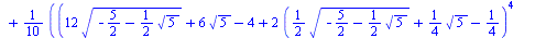 `+`(`*`(`/`(1, 2), `*`(`^`(`+`(`-`(`/`(11, 5)), `*`(`/`(1, 5), `*`(`^`(`+`(`-`(`/`(327, 2)), `-`(`*`(65, `*`(`^`(`+`(`-`(`/`(5, 2)), `-`(`*`(`/`(1, 2), `*`(`^`(5, `/`(1, 2)))))), `/`(1, 2))))), `-`(`*...