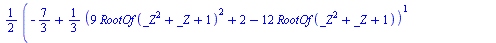 RootOf(`+`(`*`(2, `*`(`^`(_Z, 3))), `-`(`*`(10, `*`(`^`(_Z, 2)))), _Z, `-`(3)), label = _L3), `+`(`*`(`/`(1, 2), `*`(`^`(`+`(`-`(`/`(7, 3)), `*`(`/`(1, 3), `*`(`^`(`+`(`*`(9, `*`(`^`(RootOf(`+`(`*`(`^...