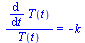 `/`(`*`(diff(T(t), t)), `*`(T(t))) = `+`(`-`(k))