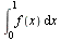 int(f(x), x = 0 .. 1)