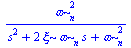 `/`(`*`(`^`(omega[n], 2)), `*`(`+`(`*`(`^`(s, 2)), `*`(2, `*`(xi, `*`(omega[n], `*`(s)))), `*`(`^`(omega[n], 2)))))