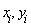 `#msub(mi("x"),mi("i"))`, `#msub(mi("y"),mi("i"))`