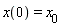 x(0) = x[0]