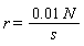 r = Float(1, -2)*N/s