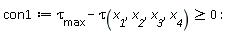 con1 := `&tau;__max`-tau(x__1, x__2, x__3, x__4) >= 0: