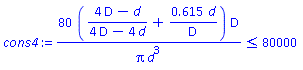 80*((4*D-d)/(4*D-4*d)+.615*d/D)*D/(Pi*d^3) <= 80000